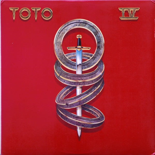 Toto's fourth album IV with Rosanna and Africa