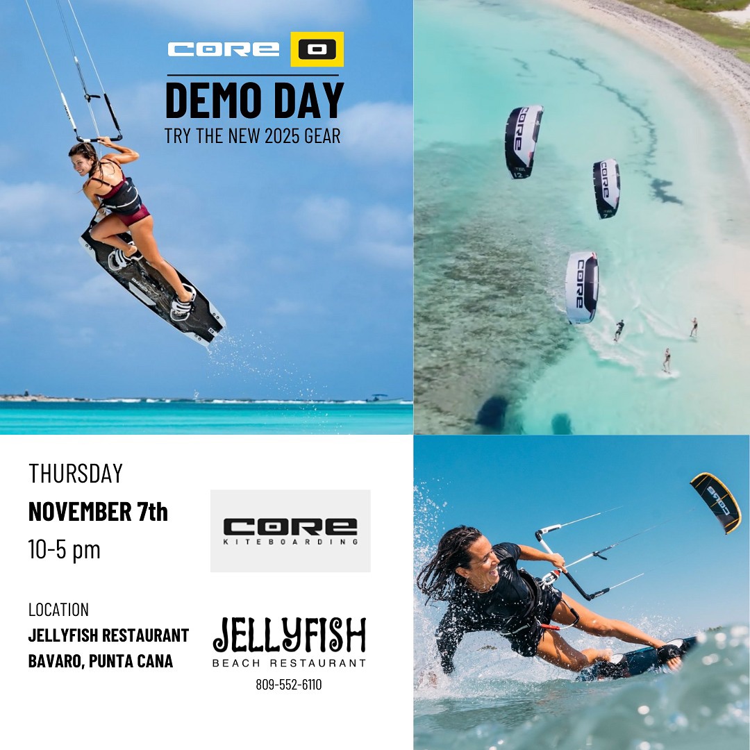Kite - All New Core Kites 2025 Gear Demo @jellyfishpuntacana Thursday ...