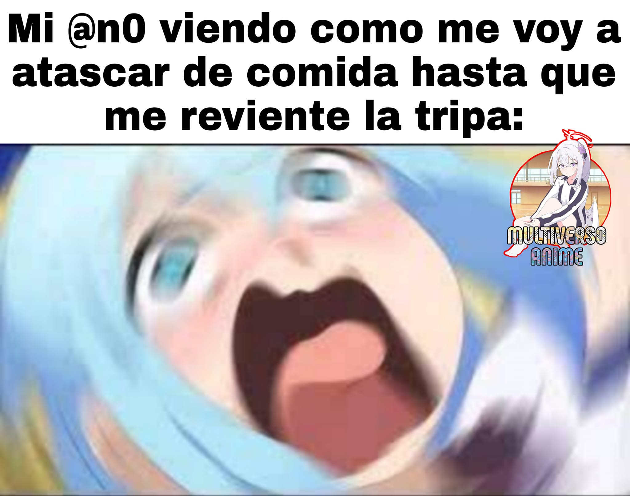 Recuerden no excederse con la comida o... - Multiverso Anime