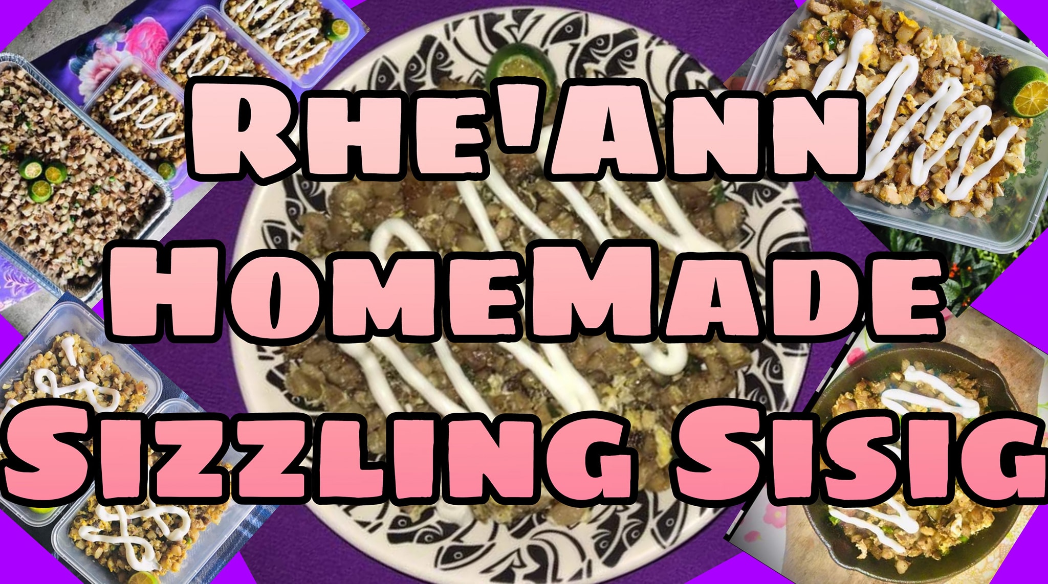 Rhe'Ann HomeMade Sizzling Sisig