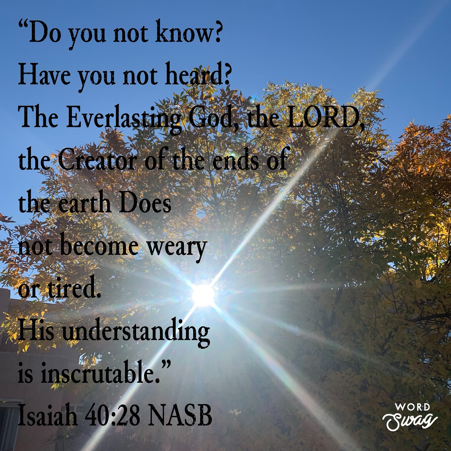SunnySide - “Do you not know? Have you not heard? The Everlasting God ...