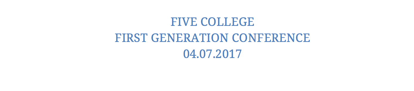 Five College First Generation Conference