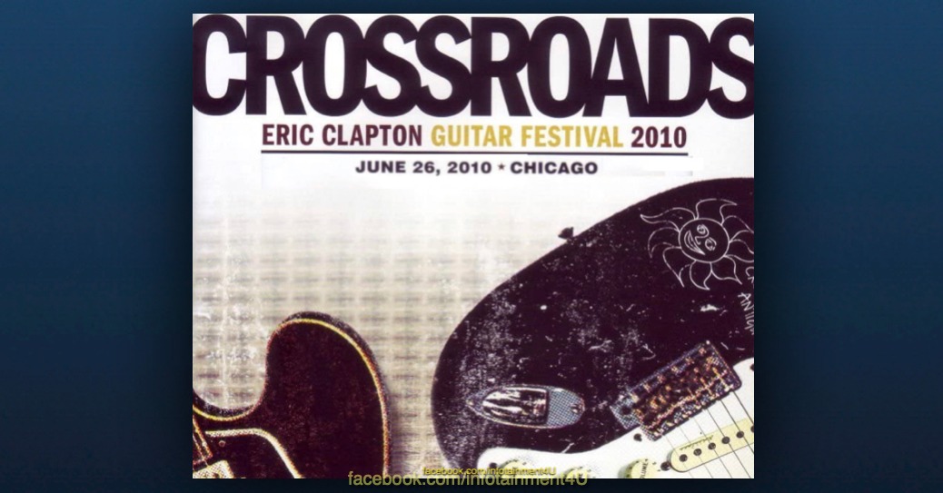 Eric Clapton's Crossroads Guitar Festival 2010 lineup