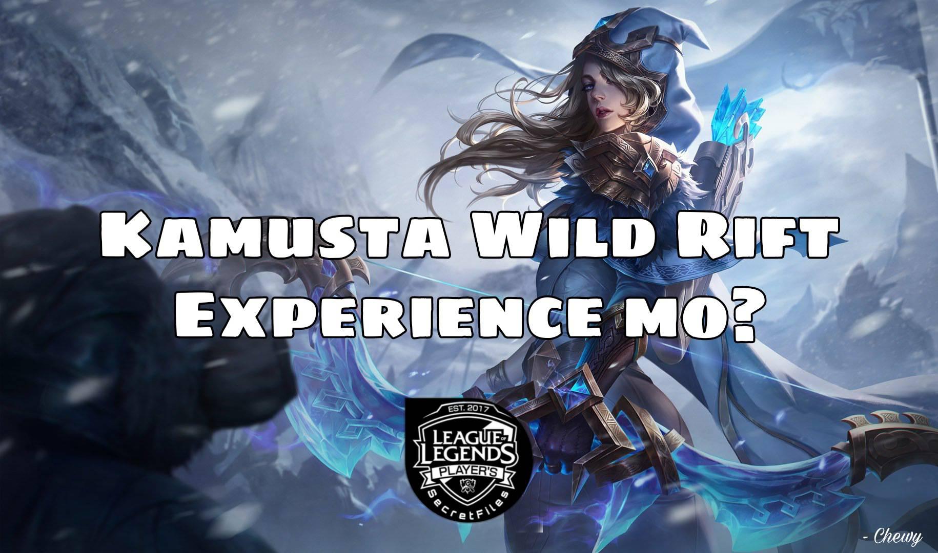 Kamusta Wild Rift Experience... - LOL Player's Secret Files | Facebook