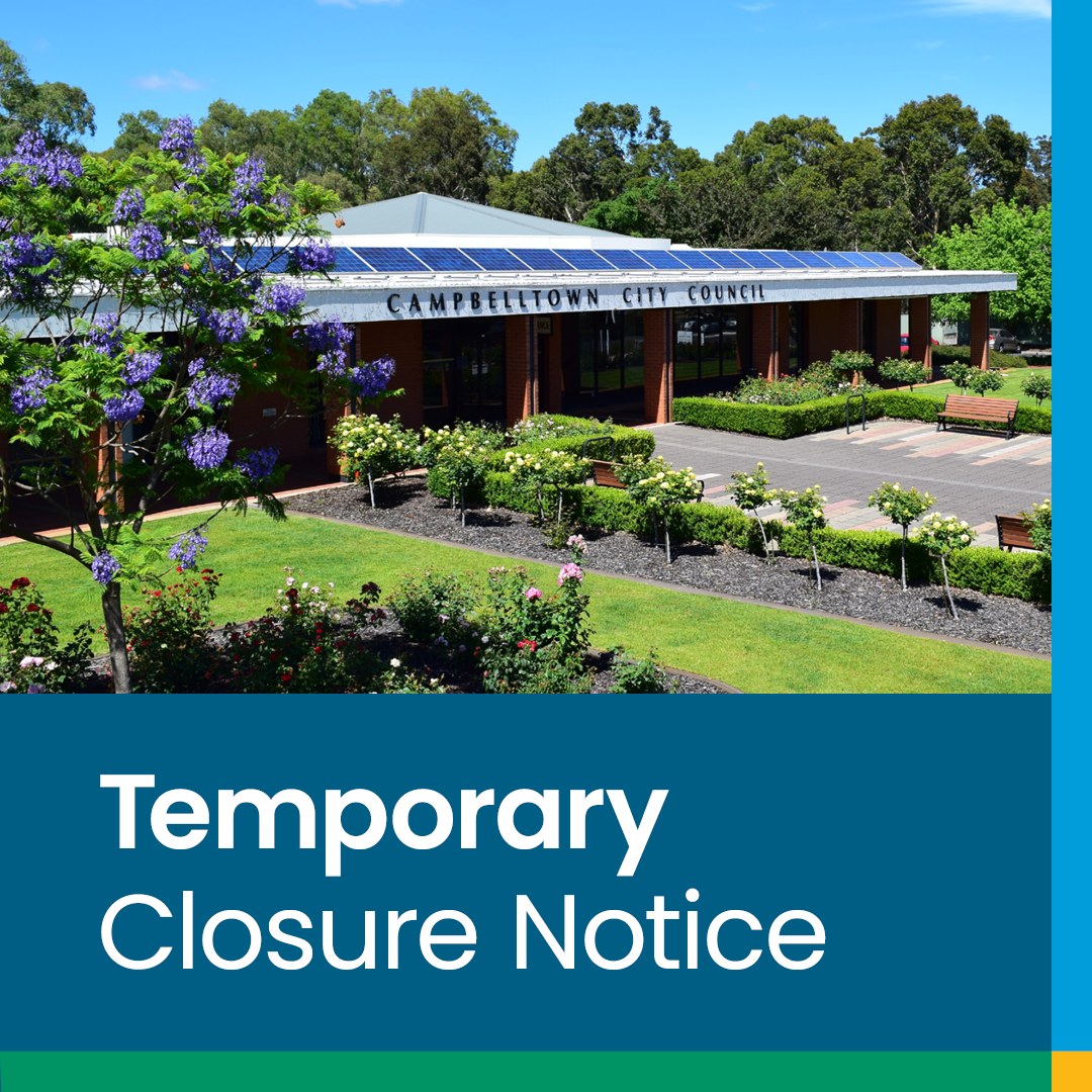 Campbelltown City Council (SA) - ⛔ TEMPORARY CLOSURE ⛔ Council's office ...