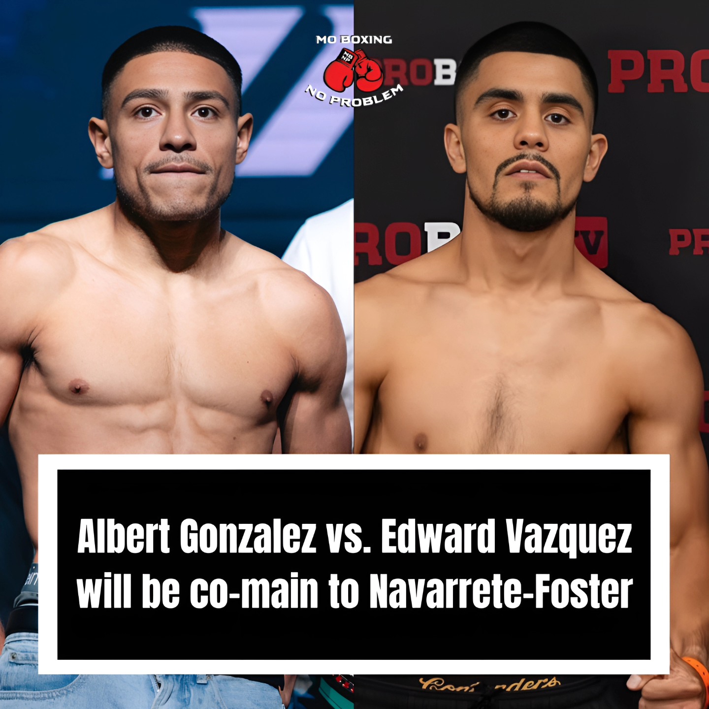 Albert 'Chop Chop' Gonzalez vs Edward 'Kid' Vazquez co-main event