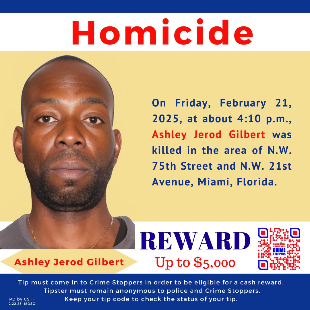 Miami-Dade - On February 21, 2025, Ashley Jerod Gilbert was killed We ...