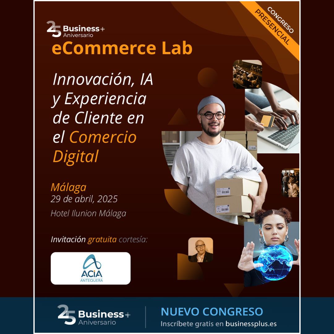 ACIA - ℹ️ ¡No te pierdas el Business Ecommerce Lab en Málaga! 📅 29 de ...