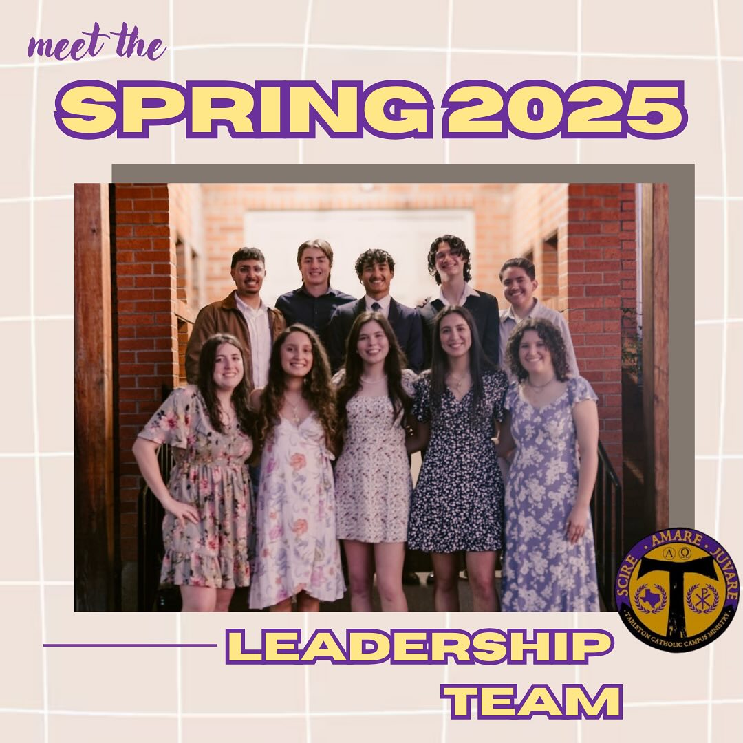 Meet the Spring 2025... - Tarleton Catholic Campus Ministry | Facebook