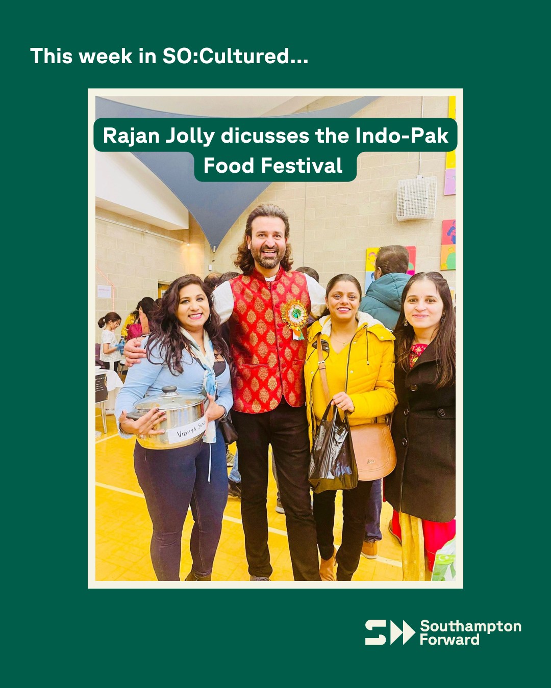 Southampton Forward - Meet Rajan founder of the Indo-Pak Food Festival ...
