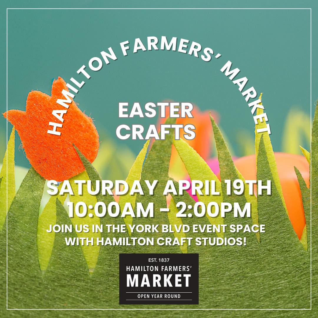 Hamilton - Easter Crafts at the Market! Join us Saturday, April 19 from ...