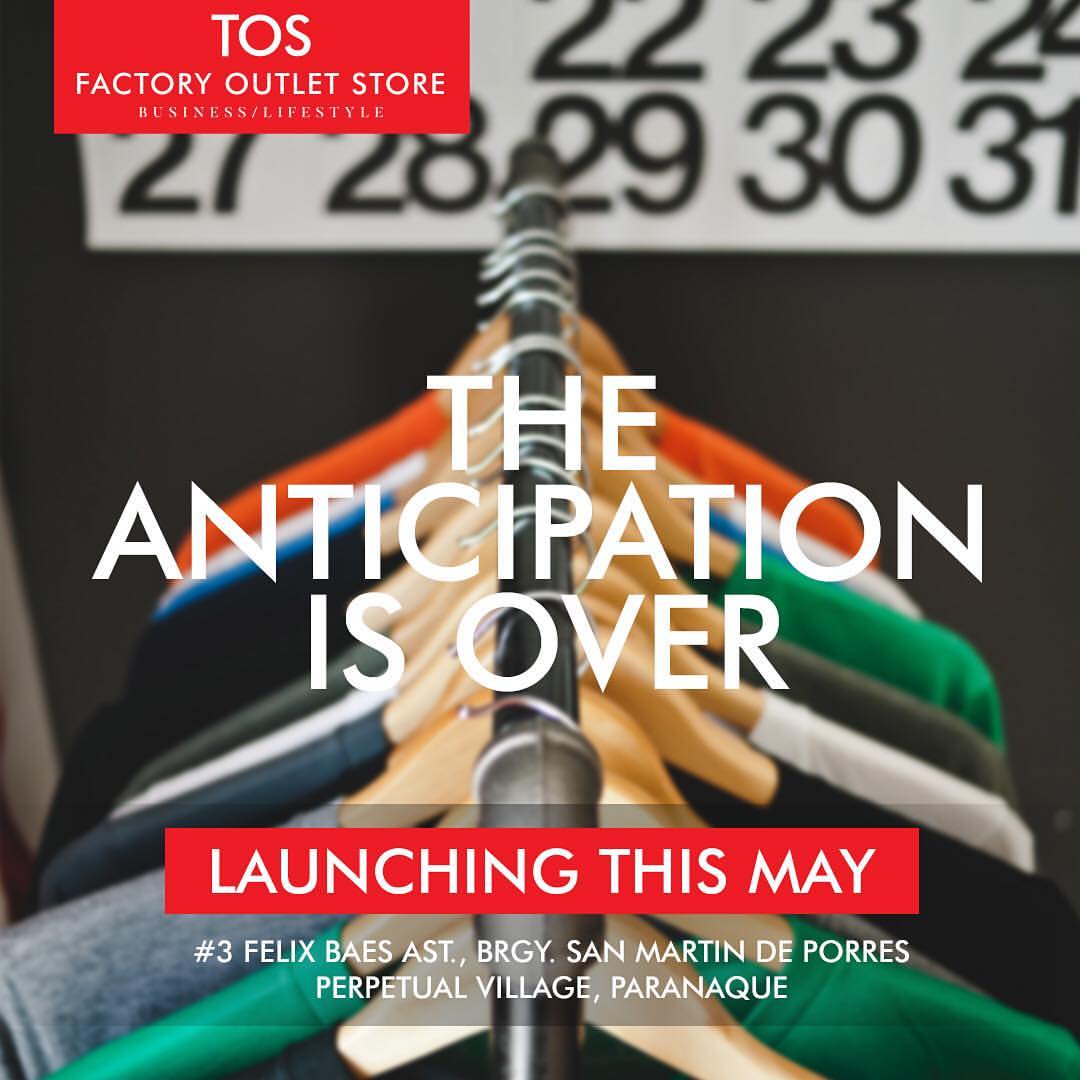 TOS Factory Outlet Store - How about opening this May 14, 2016 Saturday ...