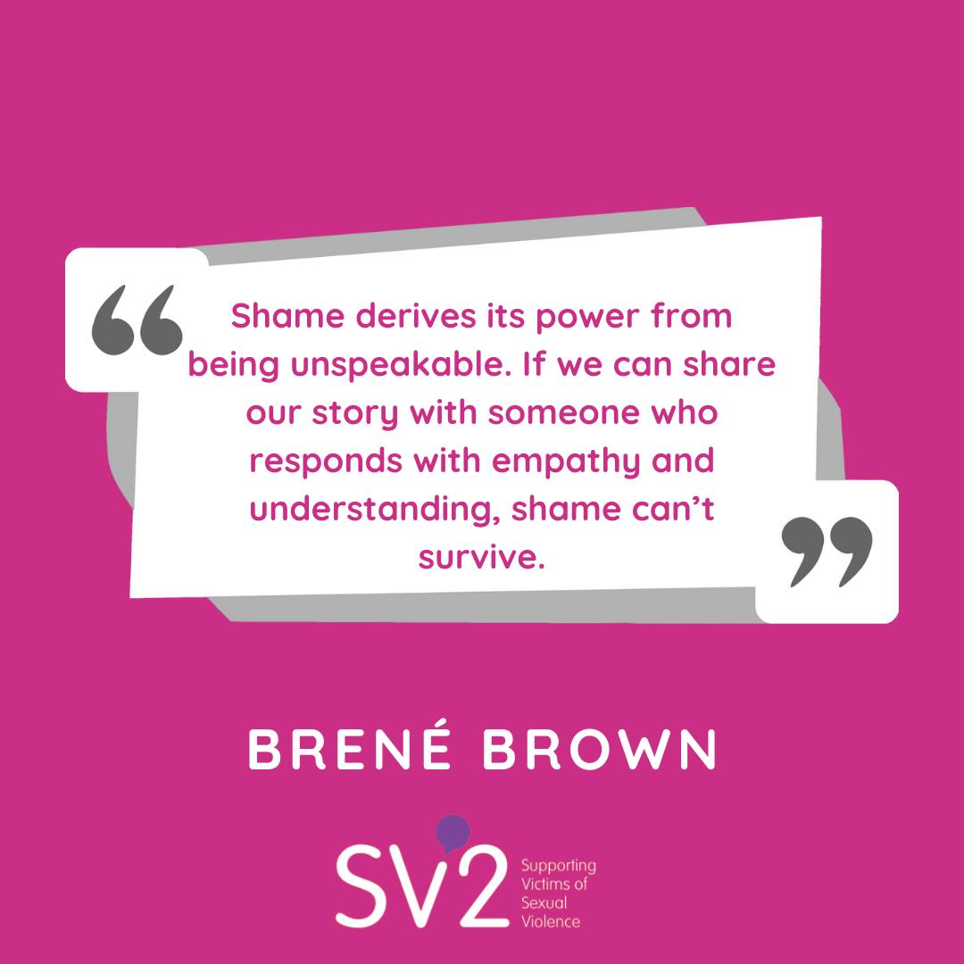 💜 "Shame... - SV2 - Supporting Victims of Sexual Violence | Facebook