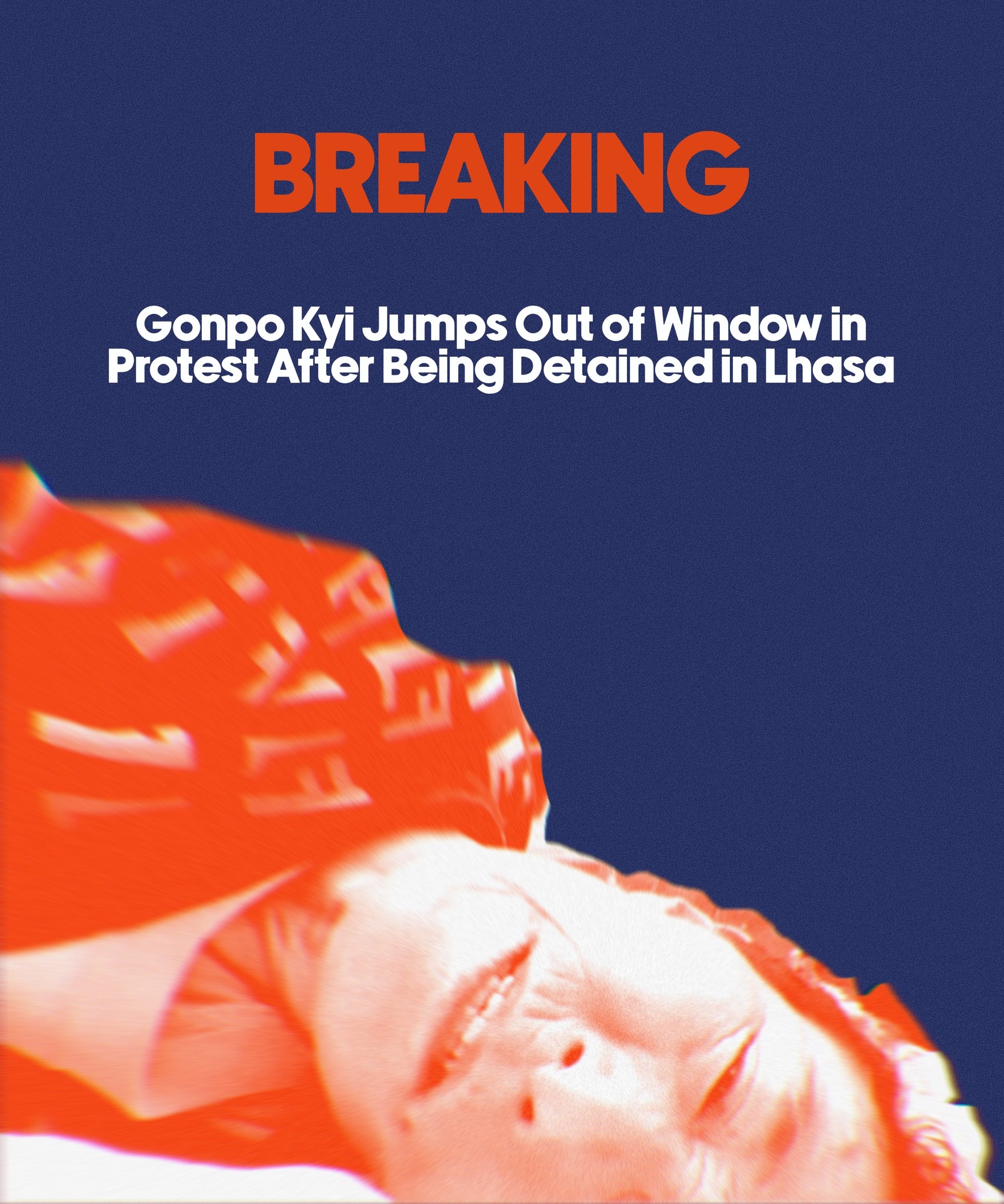 🚨 BREAKING: Gonpo Kyi jumps out of a... - Tibet Solidarity | Facebook