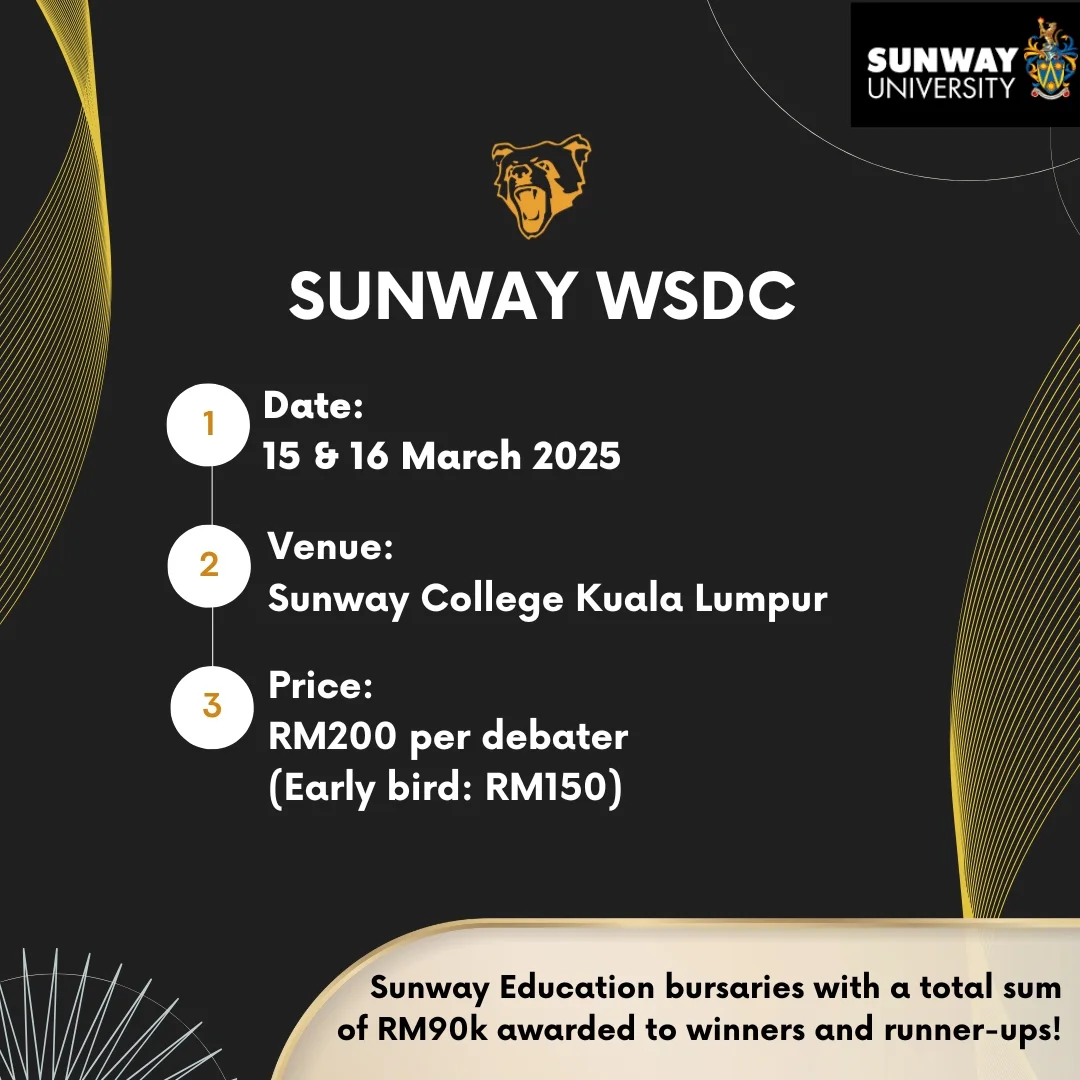 Sunway - Sunway Debate Club is proud to announce our first edition of ...
