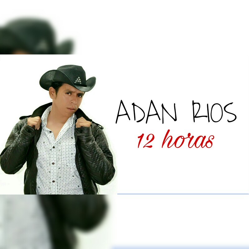 ADAN RIOS La voz mas romantica