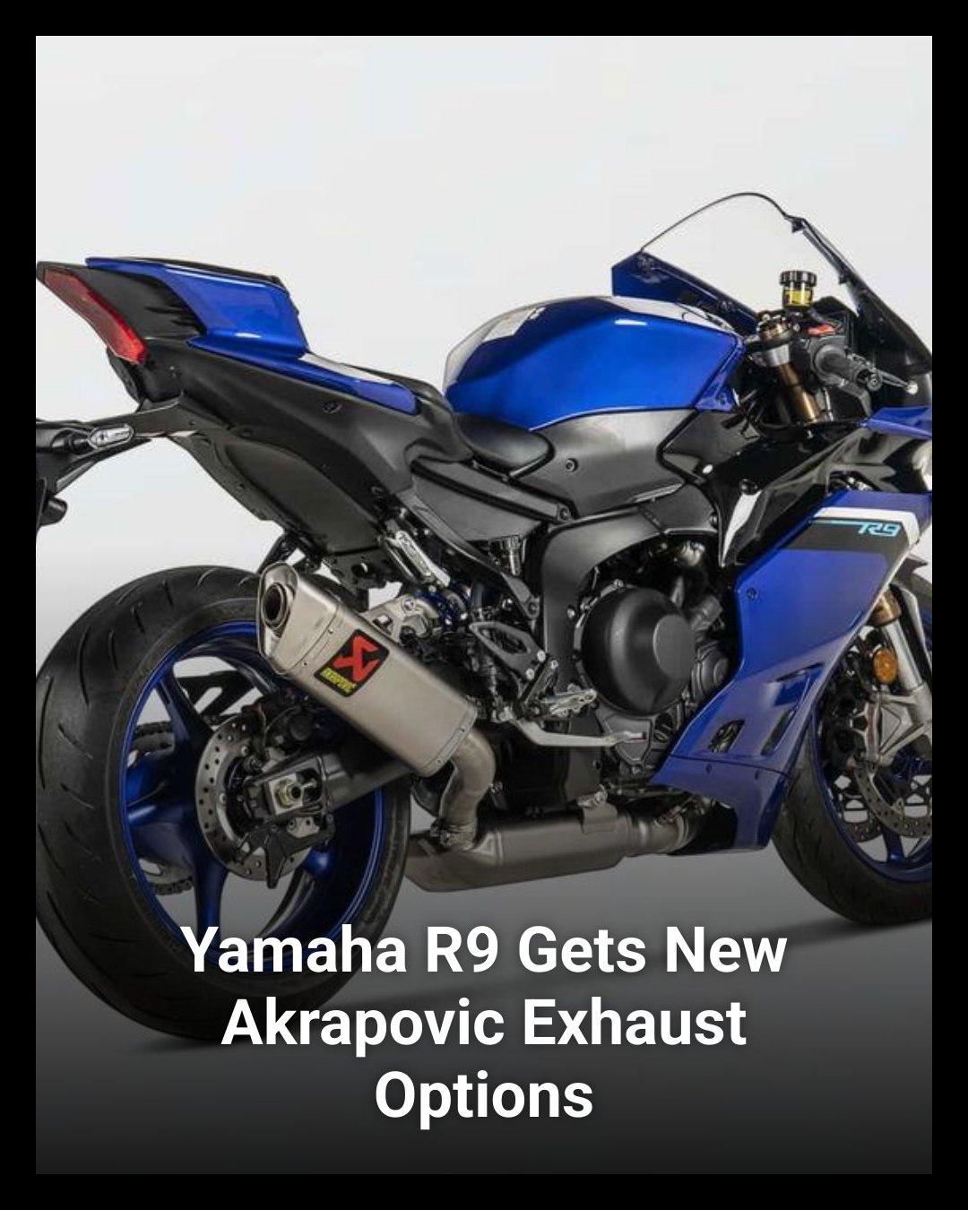 Akrapovic has introduced a new selection of exhausts for the