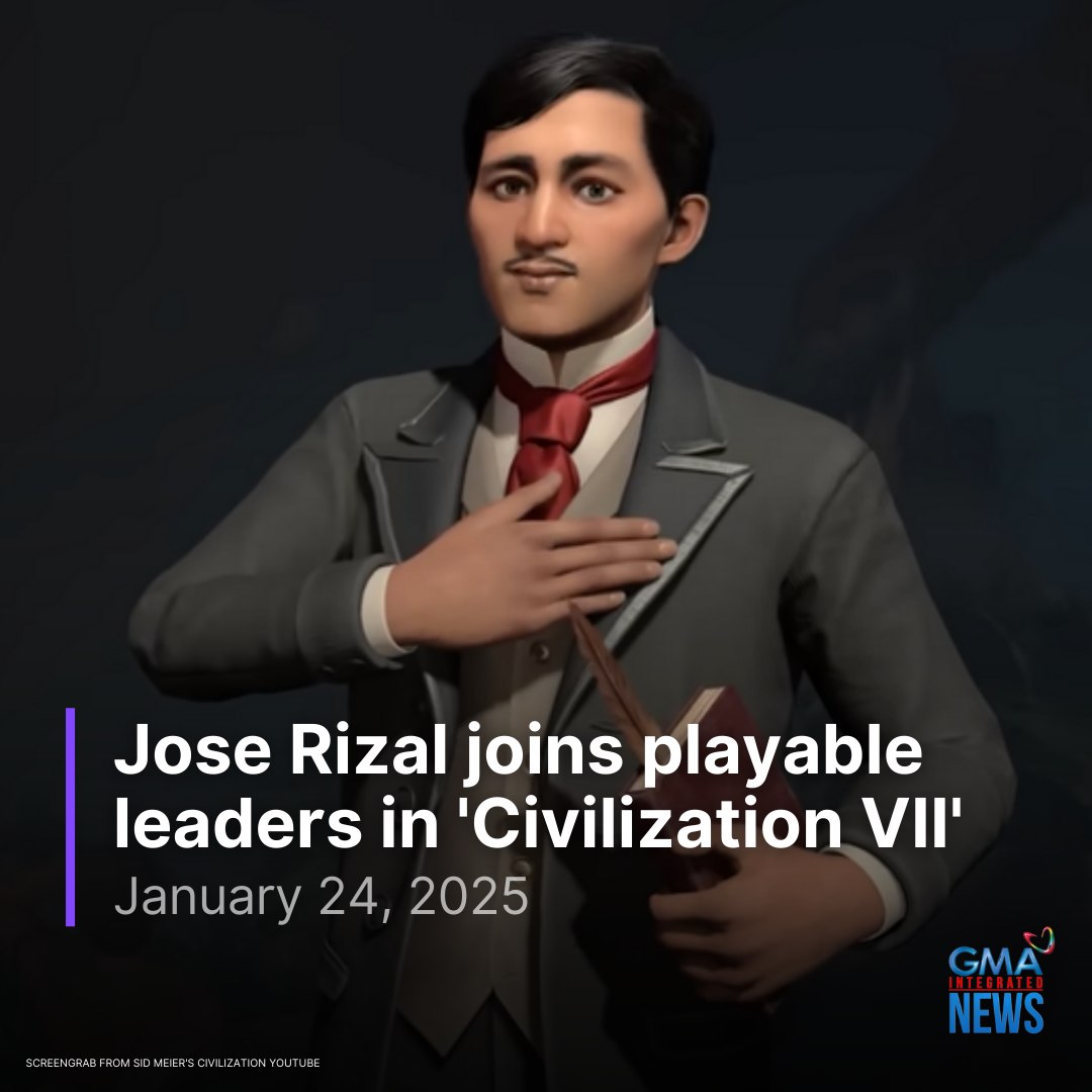 GMA - DR. JOSE RIZAL IN CIVILIZATION VII! A new playable leader is set ...