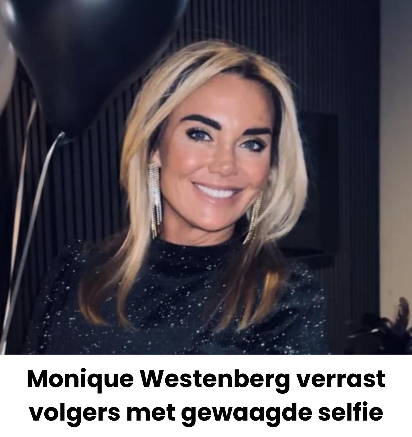 Vandaag - Zien: Monique Westenberg verrast volgers met gewaagde selfie ...