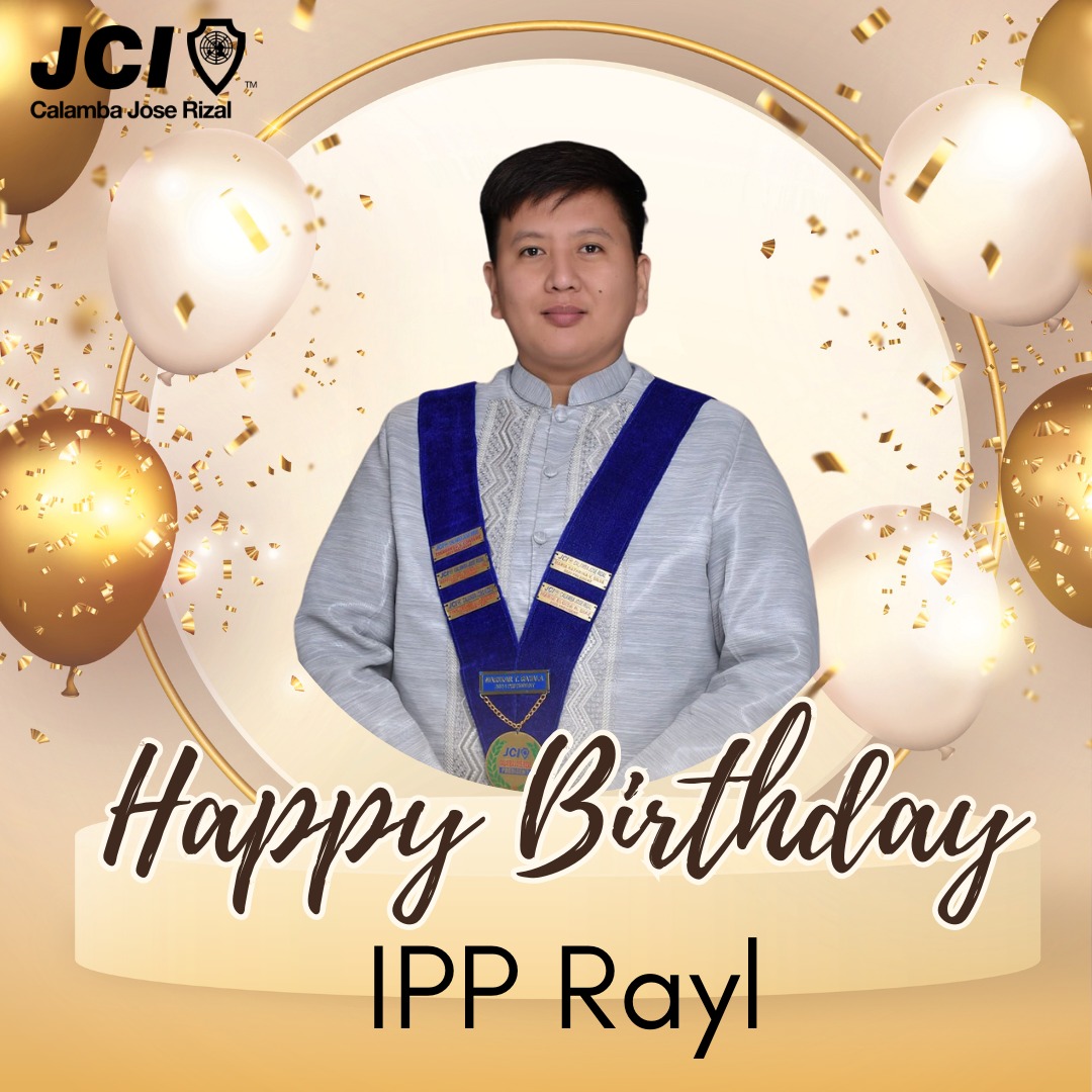 🎉 Happy Birthday, IPP Rayl! 🎉... - JCI Calamba Jose Rizal | Facebook