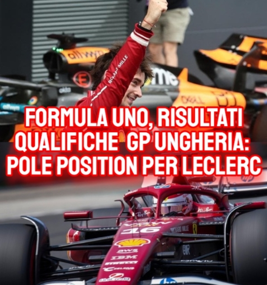 Centro - 🔴 ULTIM'ORA, F1, risultati qualifiche GP Ungheria 2025, pole ...