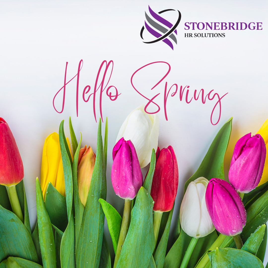 🌻 Happy Spring! This season... - Stonebridge HR Solutions