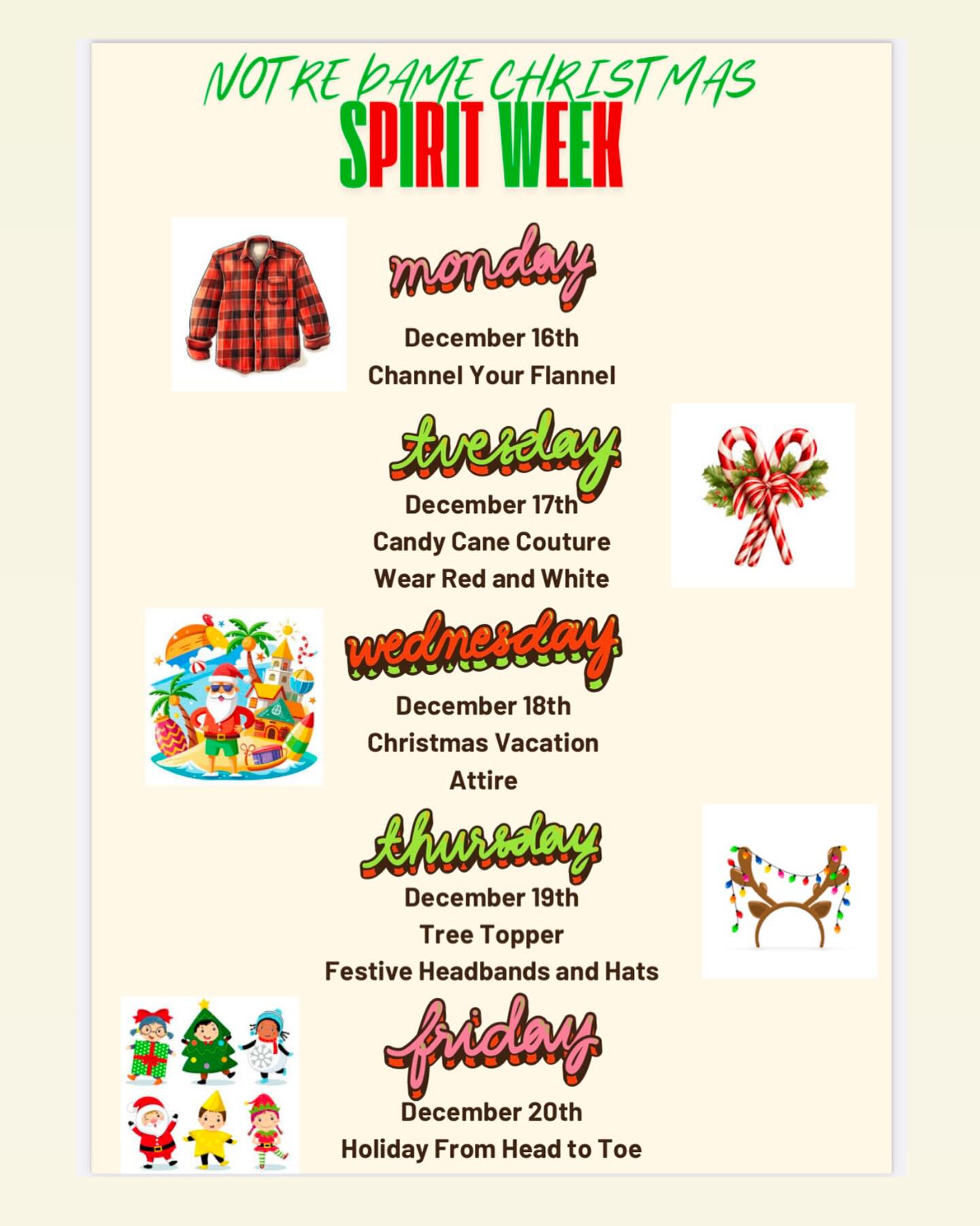 Can you already believe that next week is our Notre Dame Christmas Spirit Week? Check out the fun things we will be doing as we get closer to Christmas Day. 🌟