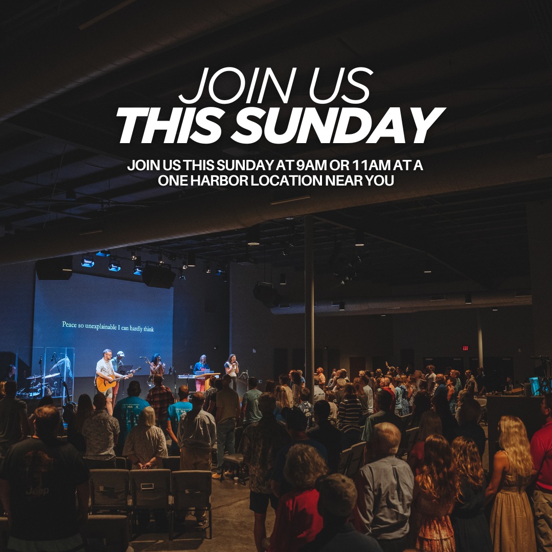 Join us this Sunday at 9am or 11am at... - One Harbor Church | Facebook