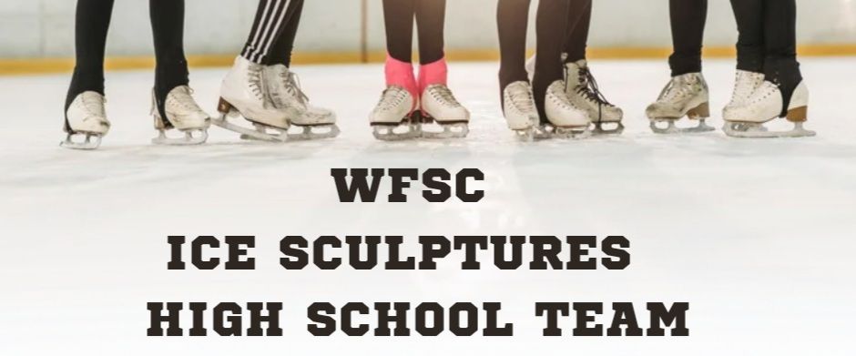 Informational meeting WFSC Ice Sculptures High School Team
