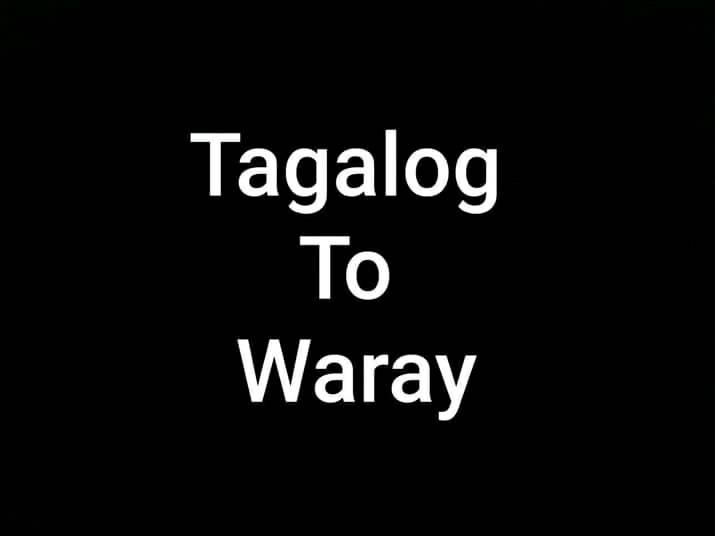 Tagalog To Waray Language