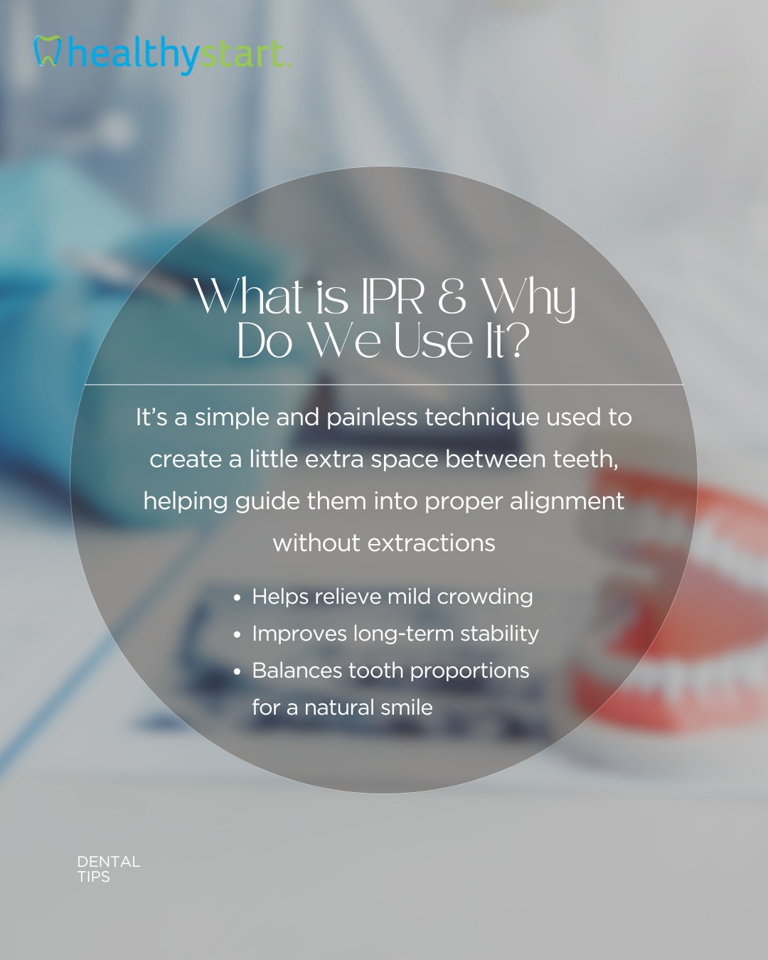 HealthyStart - Did you know? Interproximal Reduction (IPR) can enhance ...