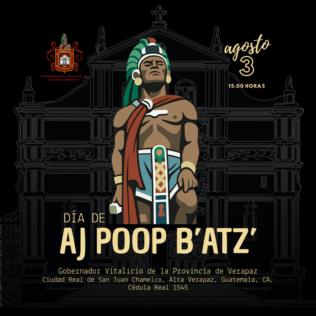 Ayuntamiento - DÍA DE AJ POOP B’ATZ’ Cada 3 de agosto recordamos la ...