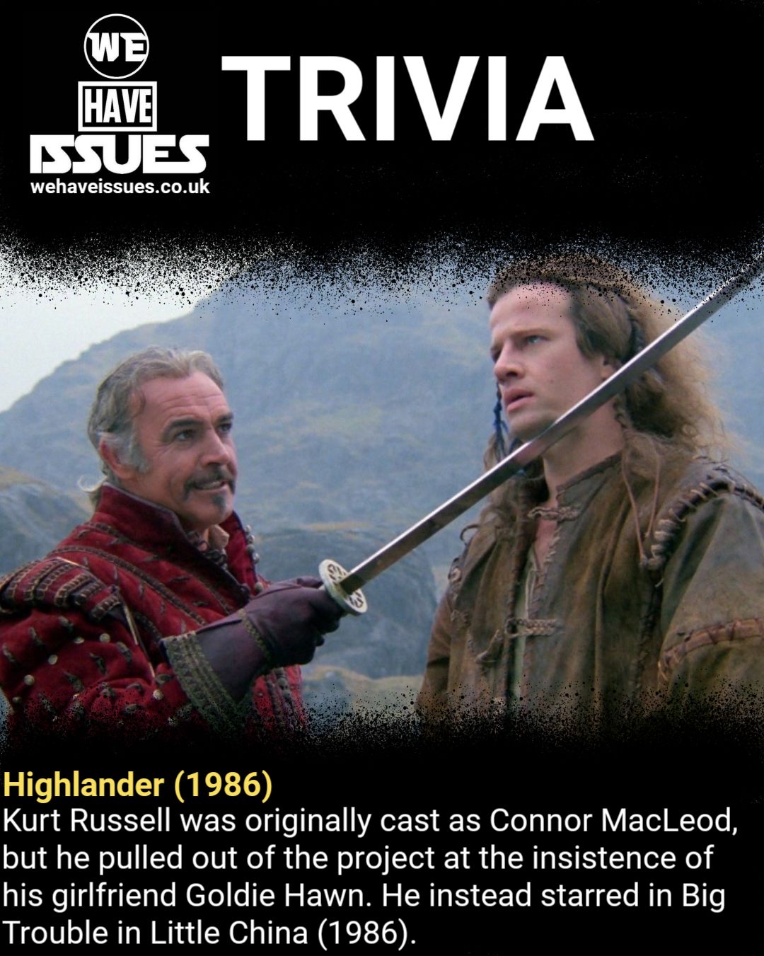 We Have Issues - Movie trivia - Highlander (1986) | Facebook