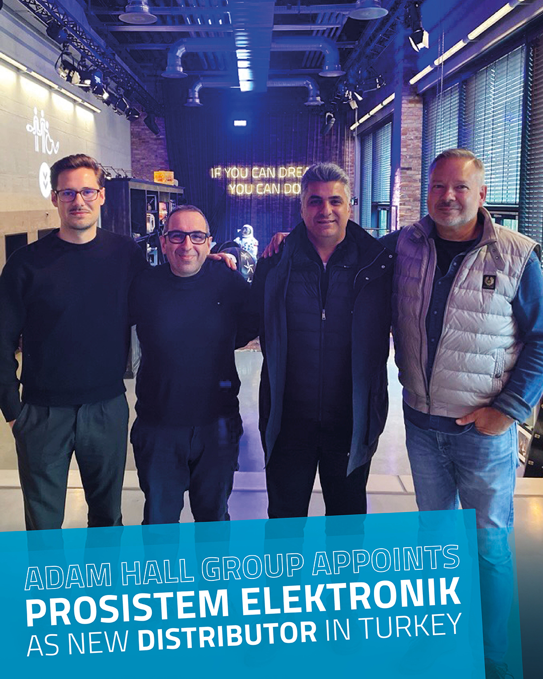 Adam - We are pleased to announce PROSISTEM ELEKTRONIK as our new ...