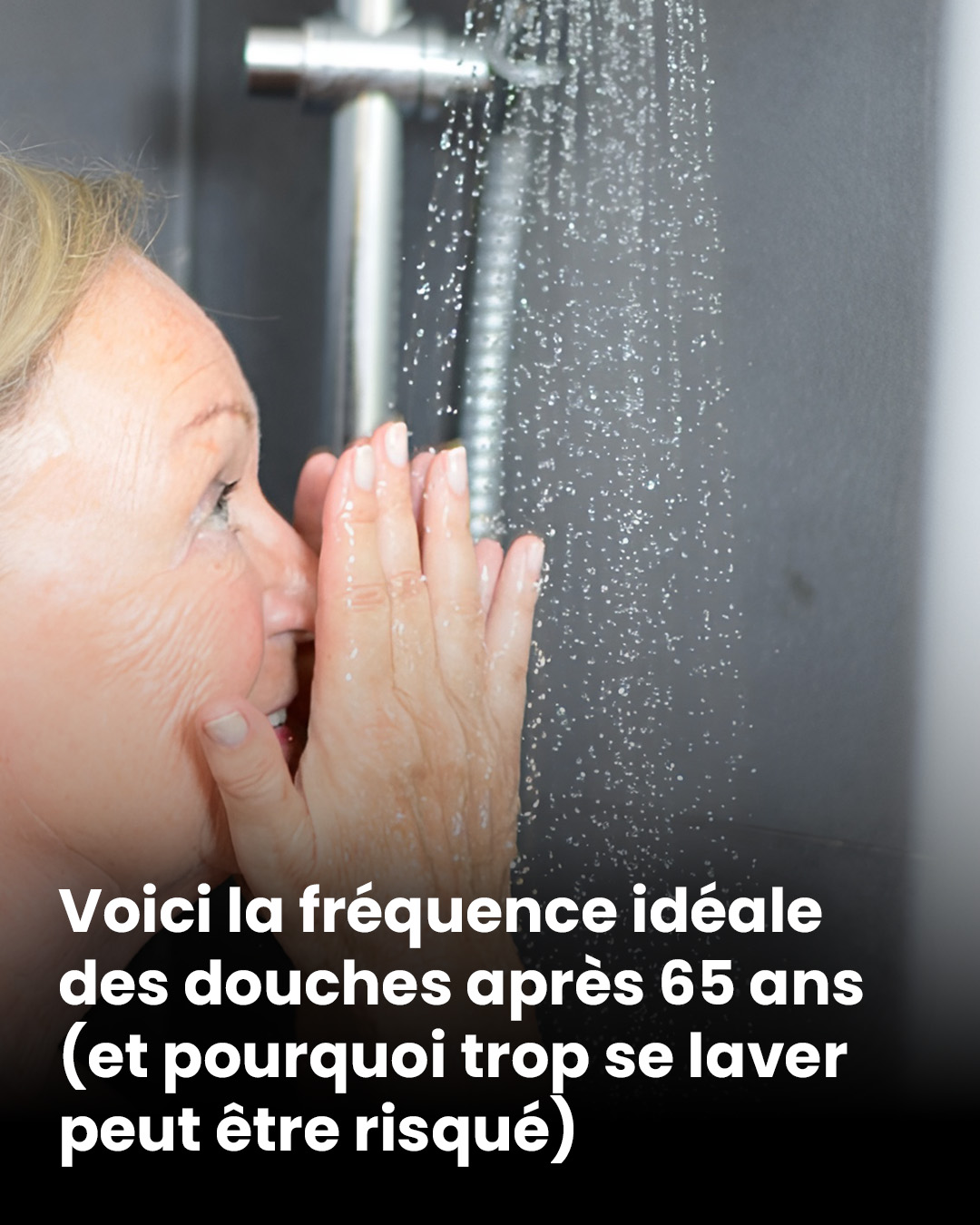 Santé+ Magazine - Voici la fréquence idéale des douches après 65 ans ...