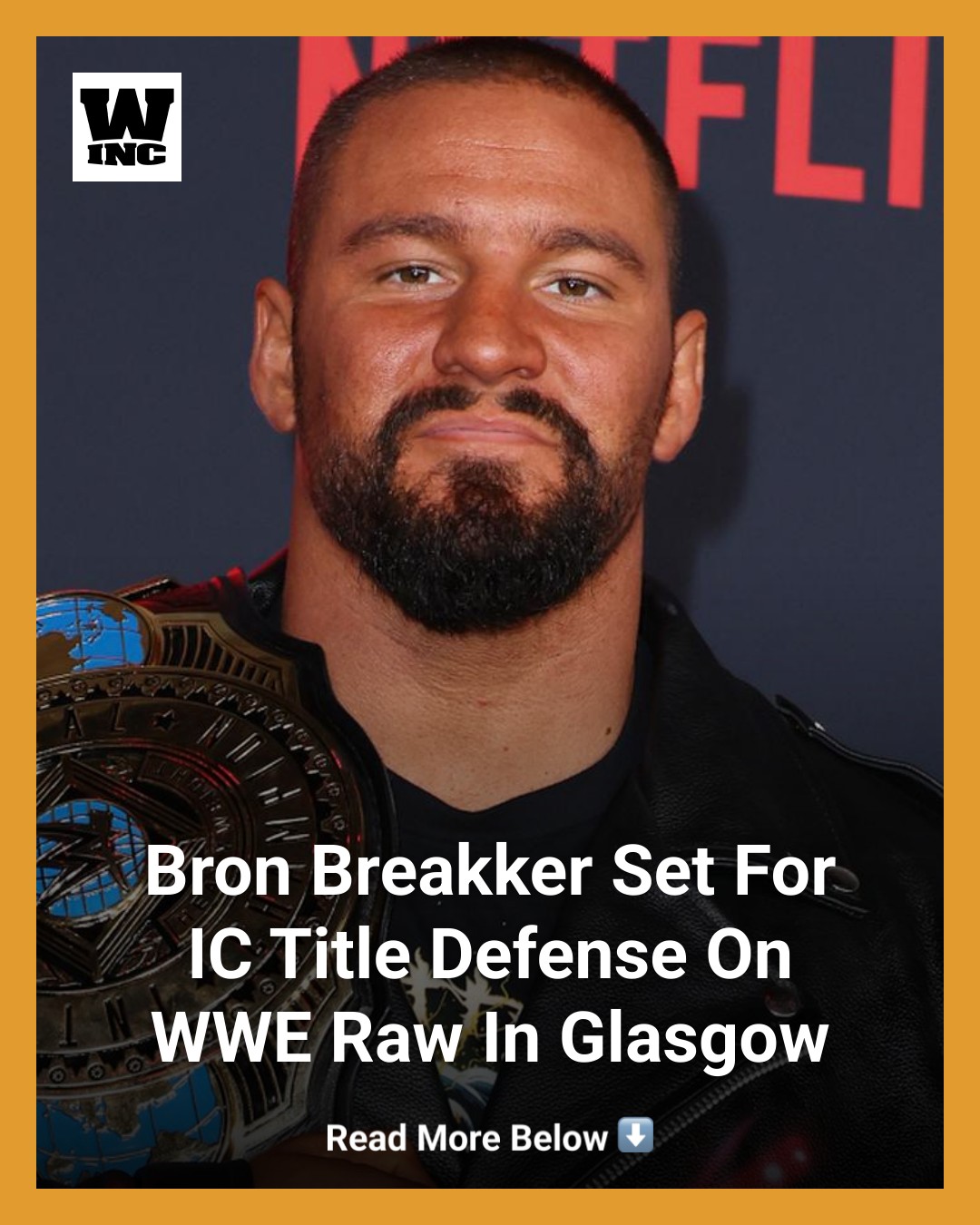 Wrestling - Intercontinental Champion Bron Breakker will defend his ...