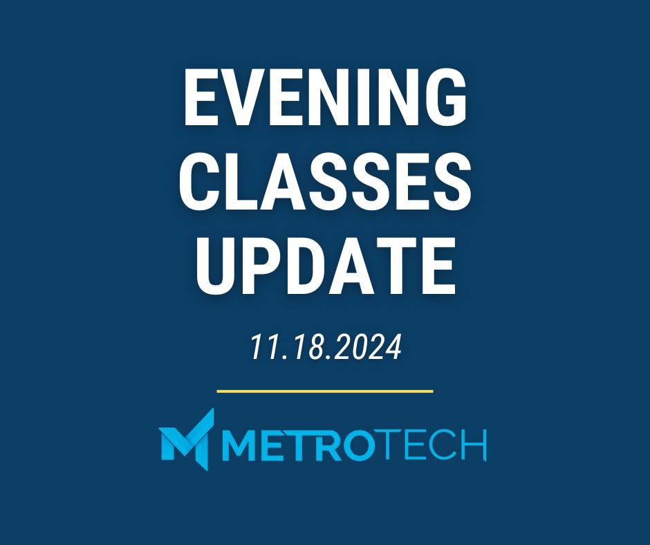 Metro Tech - MT Alert ‼️ : All Metro Tech evening classes...