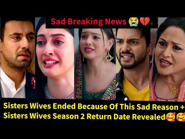 Sisters Wives Zeeworld Ended Because Of This Sad Reason +Sisters