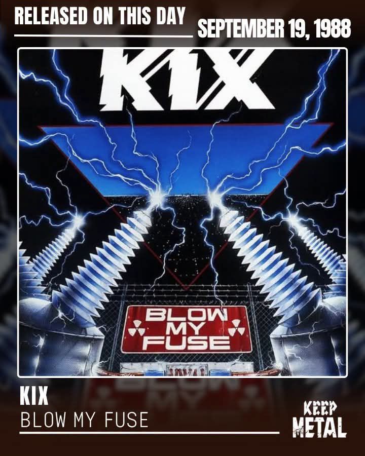 Kix's 4th album, Blow Fuse, released on this day