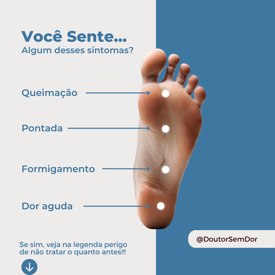Dr - Você tem sentido queimação, pontadas, dor aguda ou formigamento ...