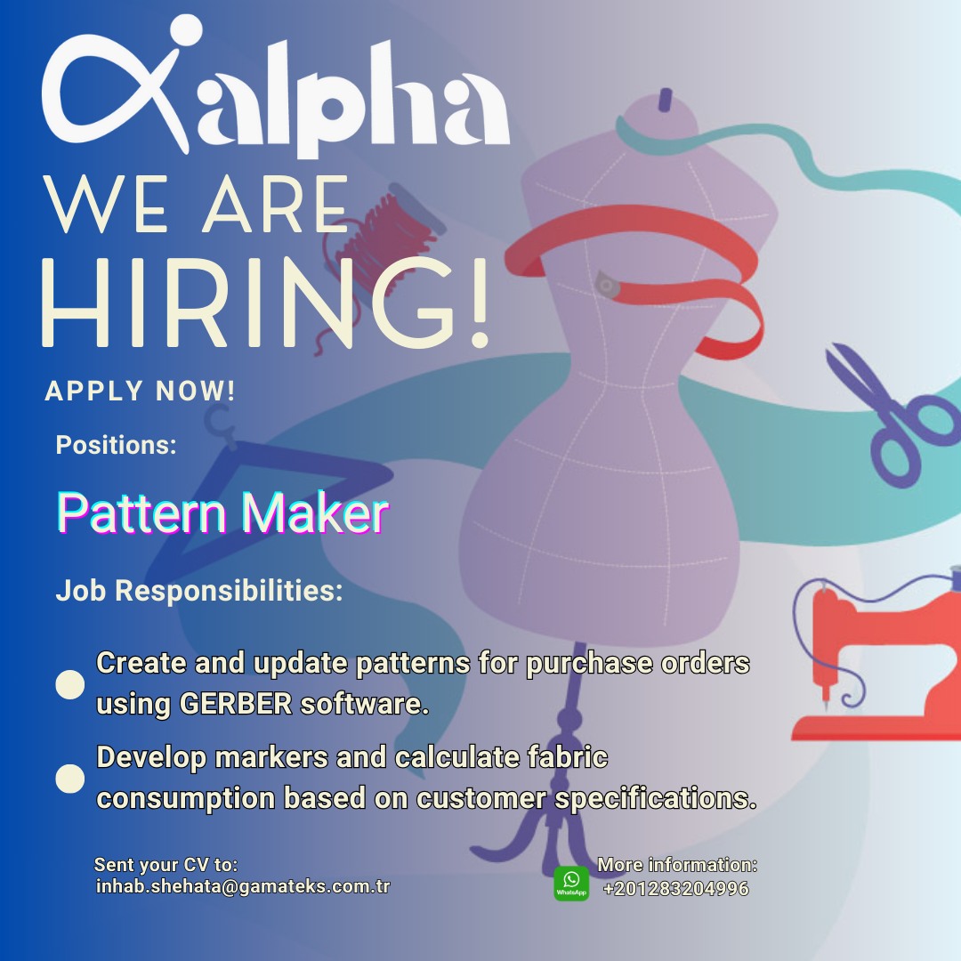 Alpha - Job Vacancy – Pattern Maker Our company is seeking to hire a ...
