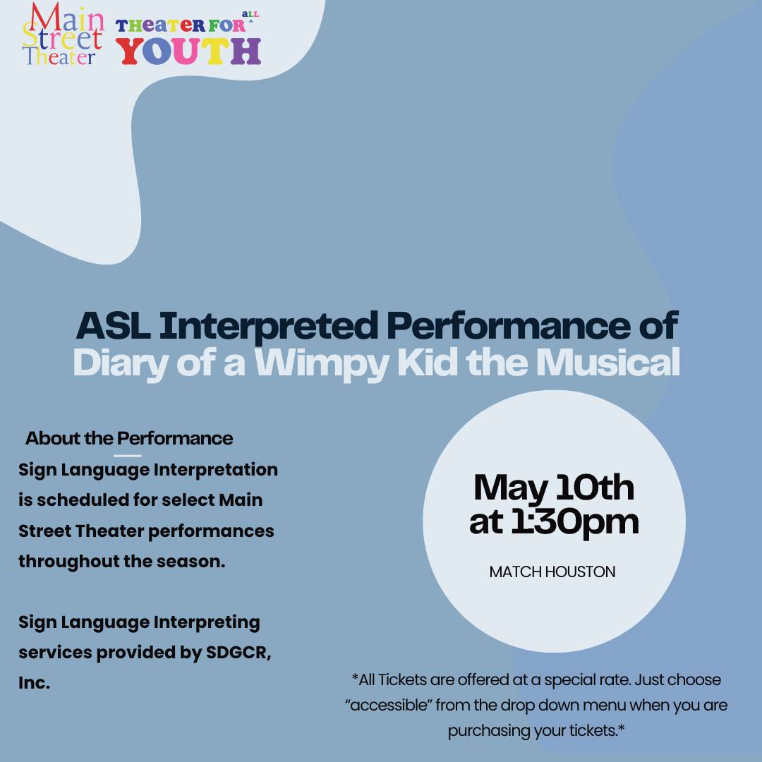Texas - Main Street Theater - Houston ASL Interpreted Performance of ...