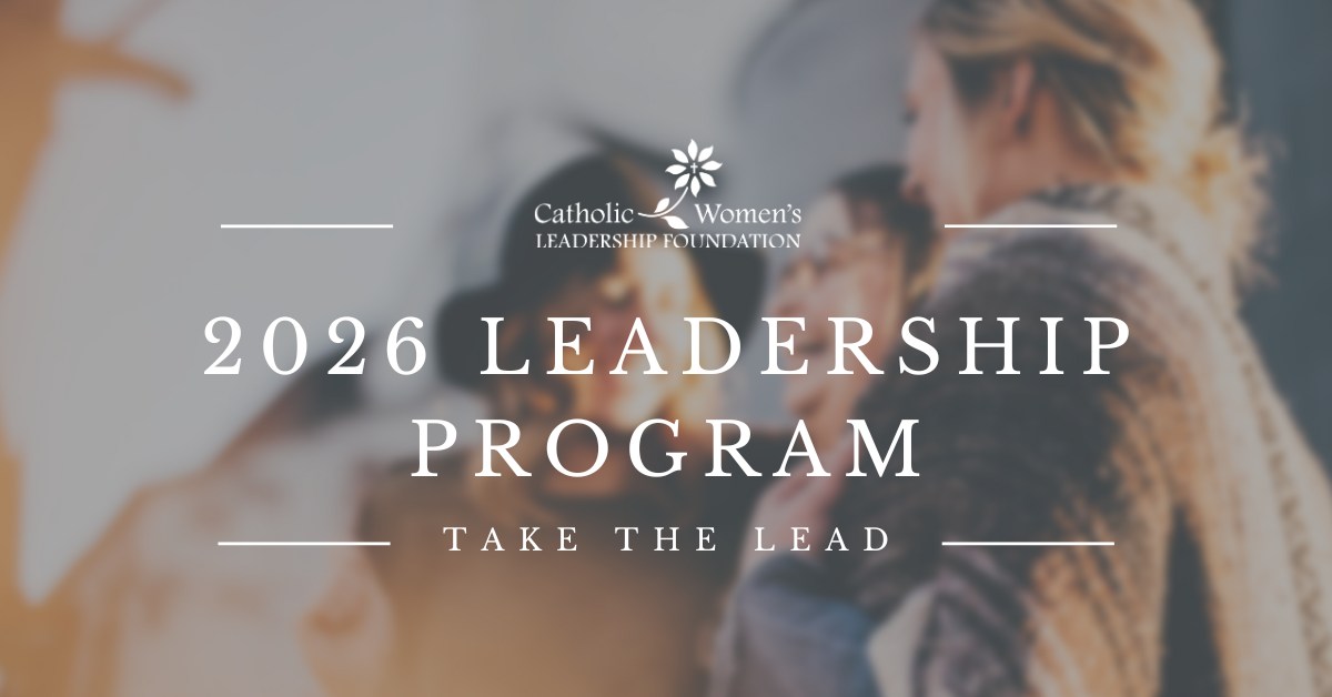 Catholic Women's Leadership Foundation | Edmonton AB