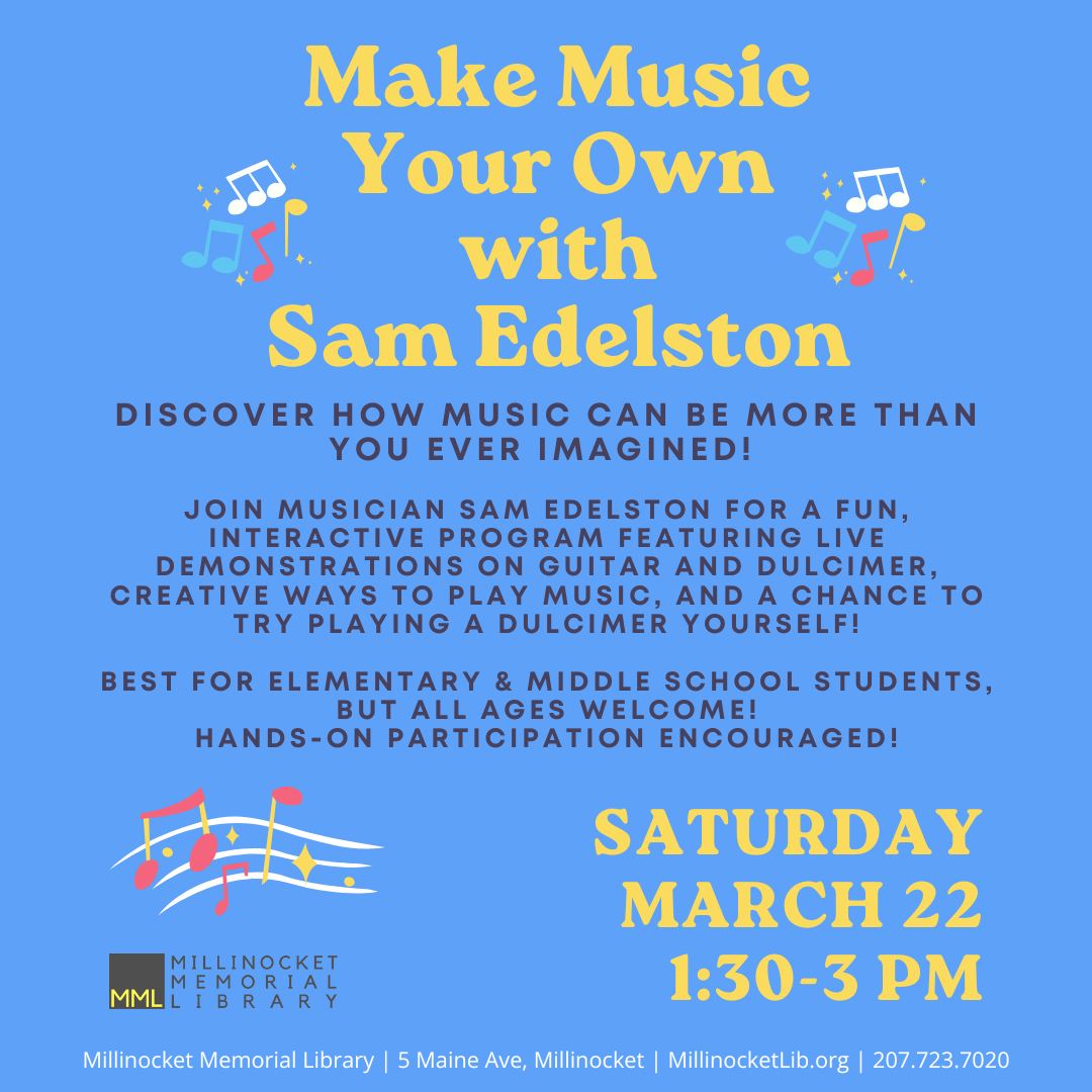 Millinocket - 🎶 Make Music Your Own – with Sam Edelston! 🎸 Happening ...