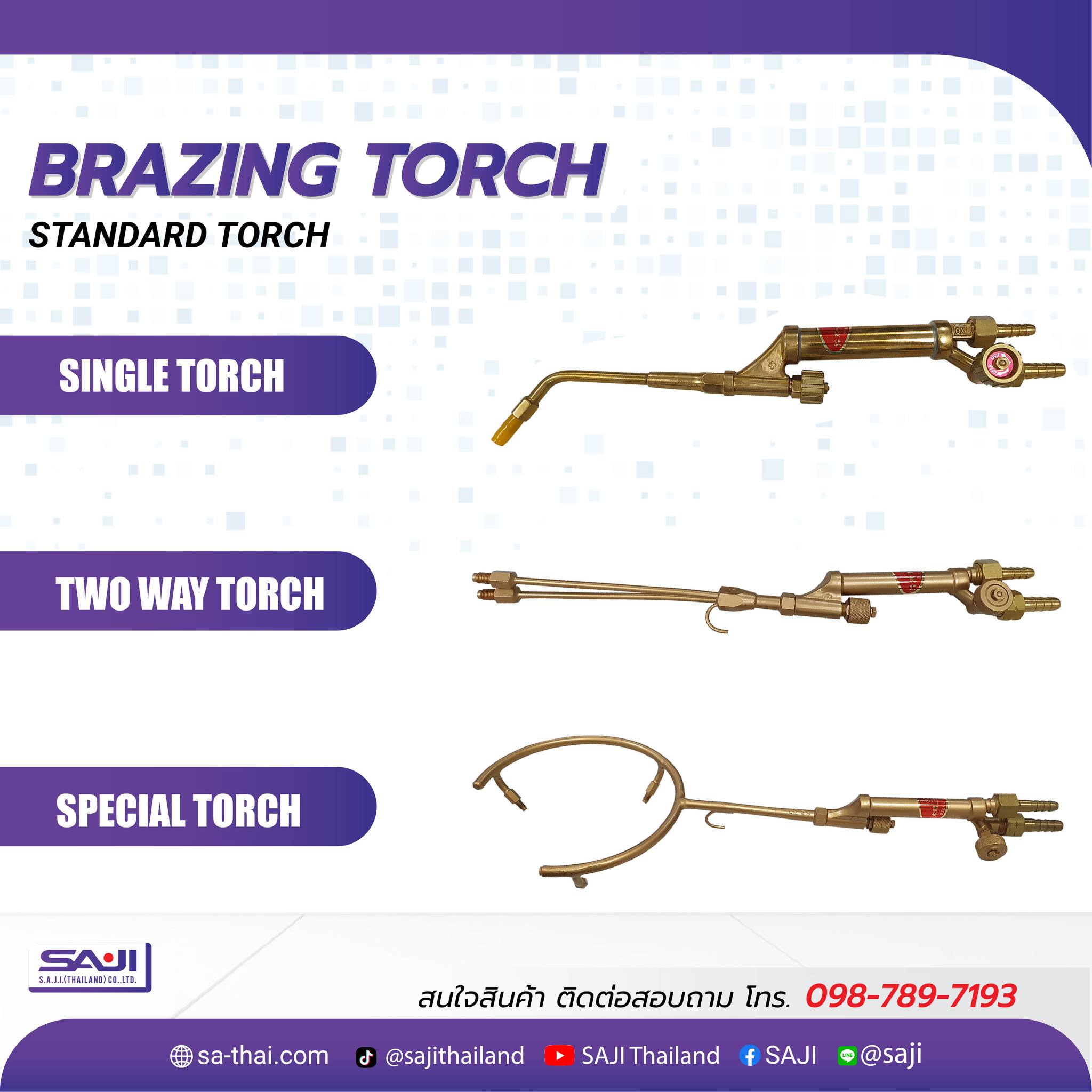 SAJI - STANDARD BRAZING TORCH มีให้เลือก 3 แบบ ตามลักษณะการเชื่อ 1 ...