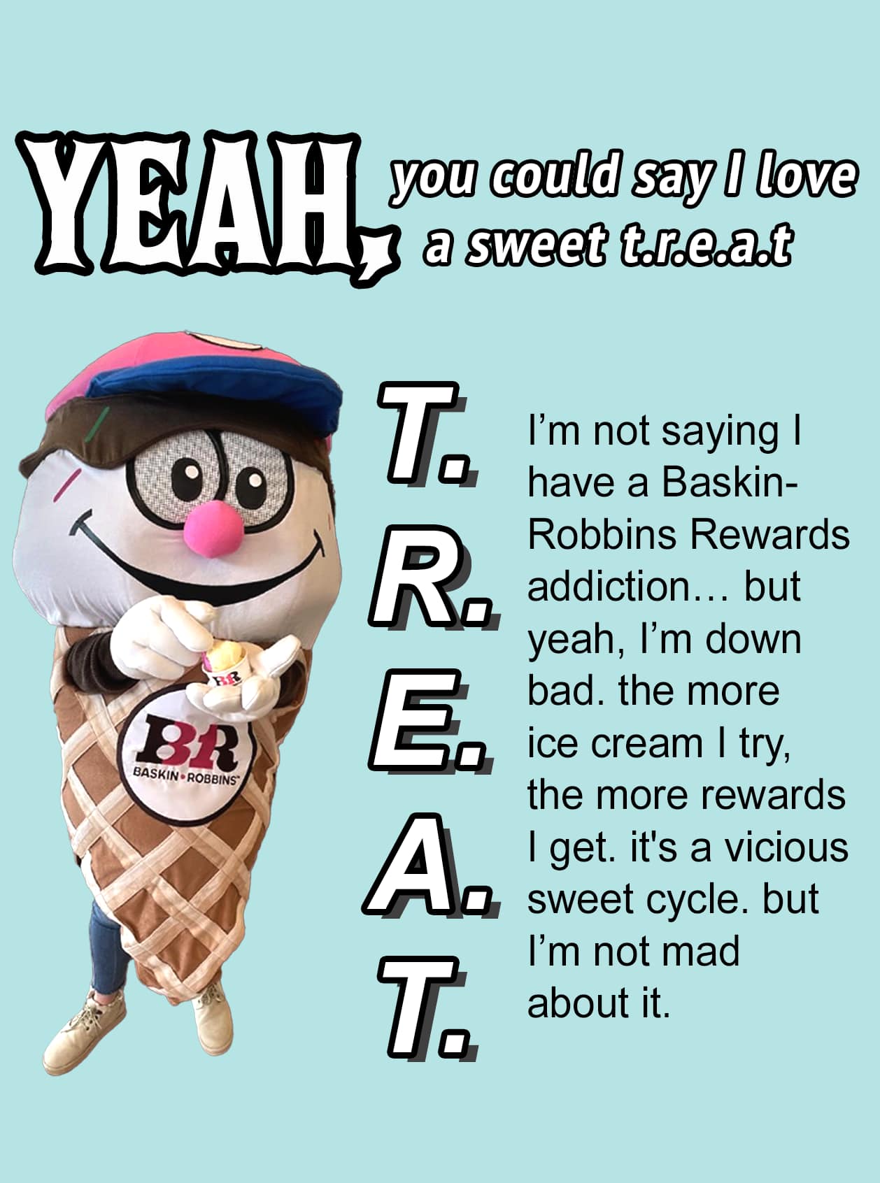 when the BR App says I get a free scoop at sign up, who am I to