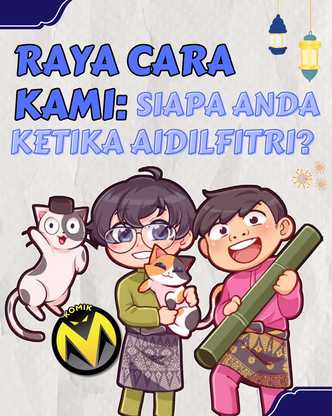 Komik-M - 🎉 Raya Mesti Meriah, Tapi Anda Yang Mana? 🌙... | Facebook