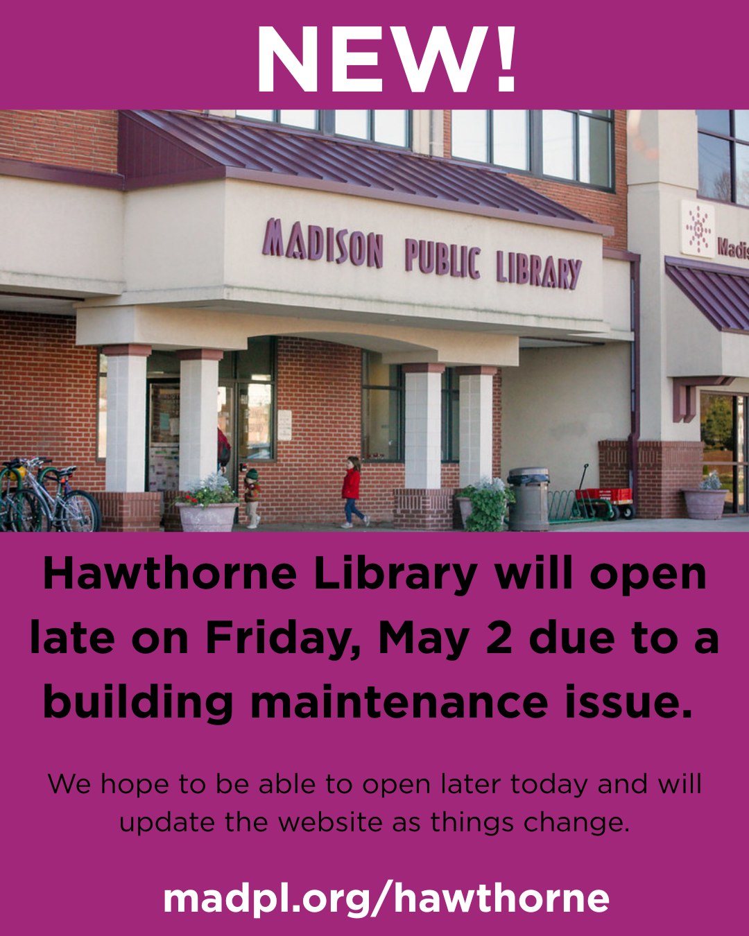 Madison - Due to a building maintenance issue, Hawthorne Library is ...