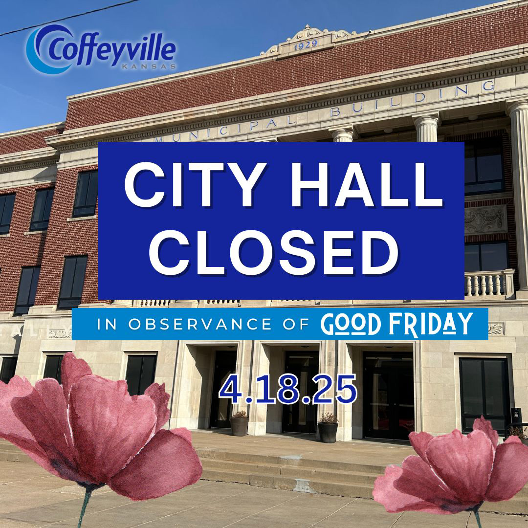 City of Coffeyville - Friendly Reminder: City offices will be closed on ...
