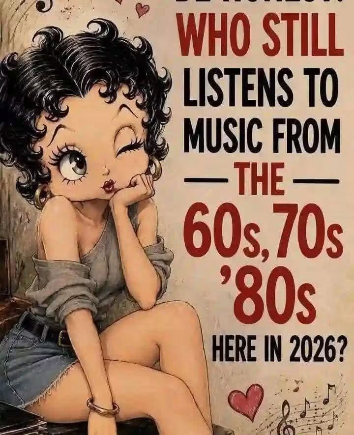 WHO STILL LISTENS TO MUSIC FROM —THE— -THE 60s,7 70s '80s HERE IN